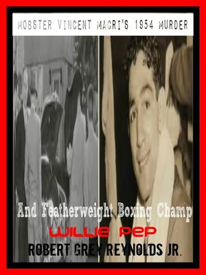 cover image of Mobster Vincent Macri's Murder and Featherweight Boxing Champ Willie Pep